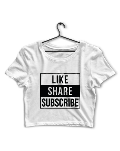 Like Share Subscribe- Crop Top