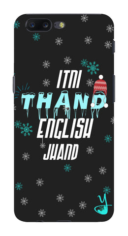 Itni Thand edition for One plus 5