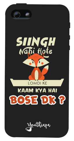 Singh Nahi Hote edition for I phone 5/5s