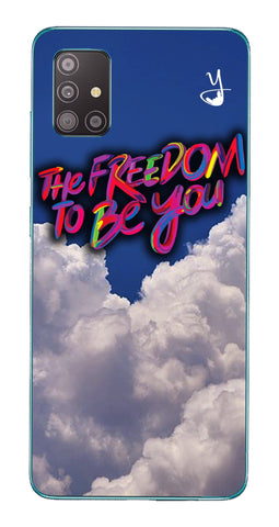 The Freedom To Be You Edition for Galaxy a51