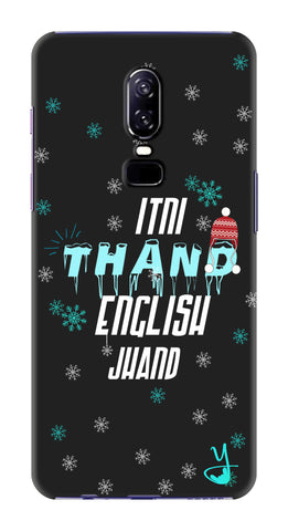 Itni Thand edition for One Plus 6
