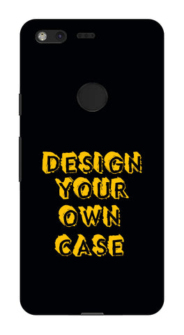 Design Your Own Case for  Google Pixel XL