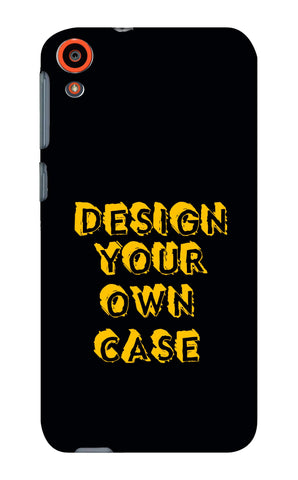 Design Your Own Case for  HTC Desire 820