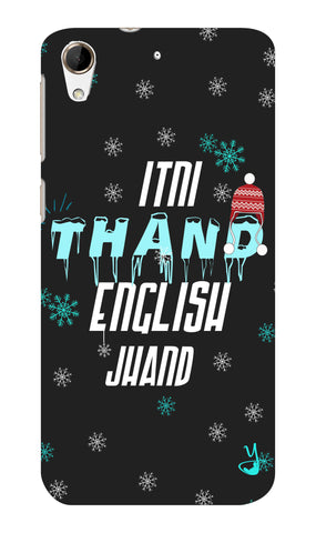 Itni Thand edition for Htc desire 728 g