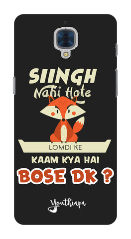 Singh Nahi Hote for One Plus 3