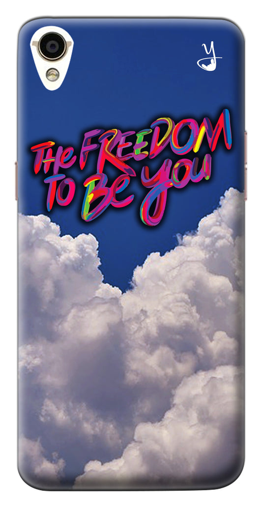 Freedom To Be You for Oppo F1 Plus