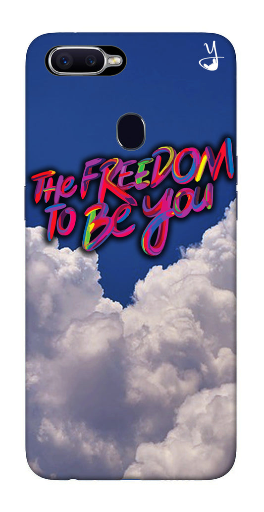 Freedom To Be You for Oppo F9 Pro