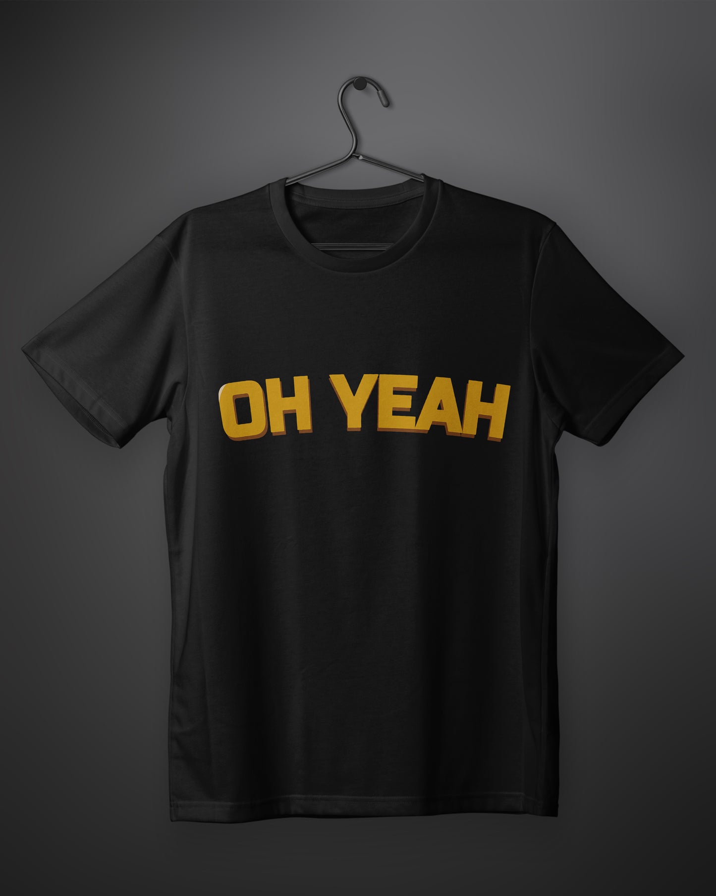 Oh Yeah - Black T-Shirt