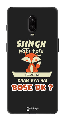 Singh Nahi Hote edition FOR One Plus 6T