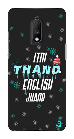 Itni Thand edition for One Plus 7