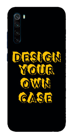 Design Your Own Case for  Redmi note 8