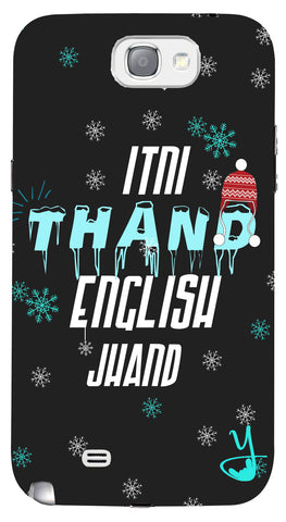Itni Thand edition for Samsung galaxy note 2