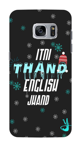 Itni Thand edition for Samsung Galaxy S7 edge