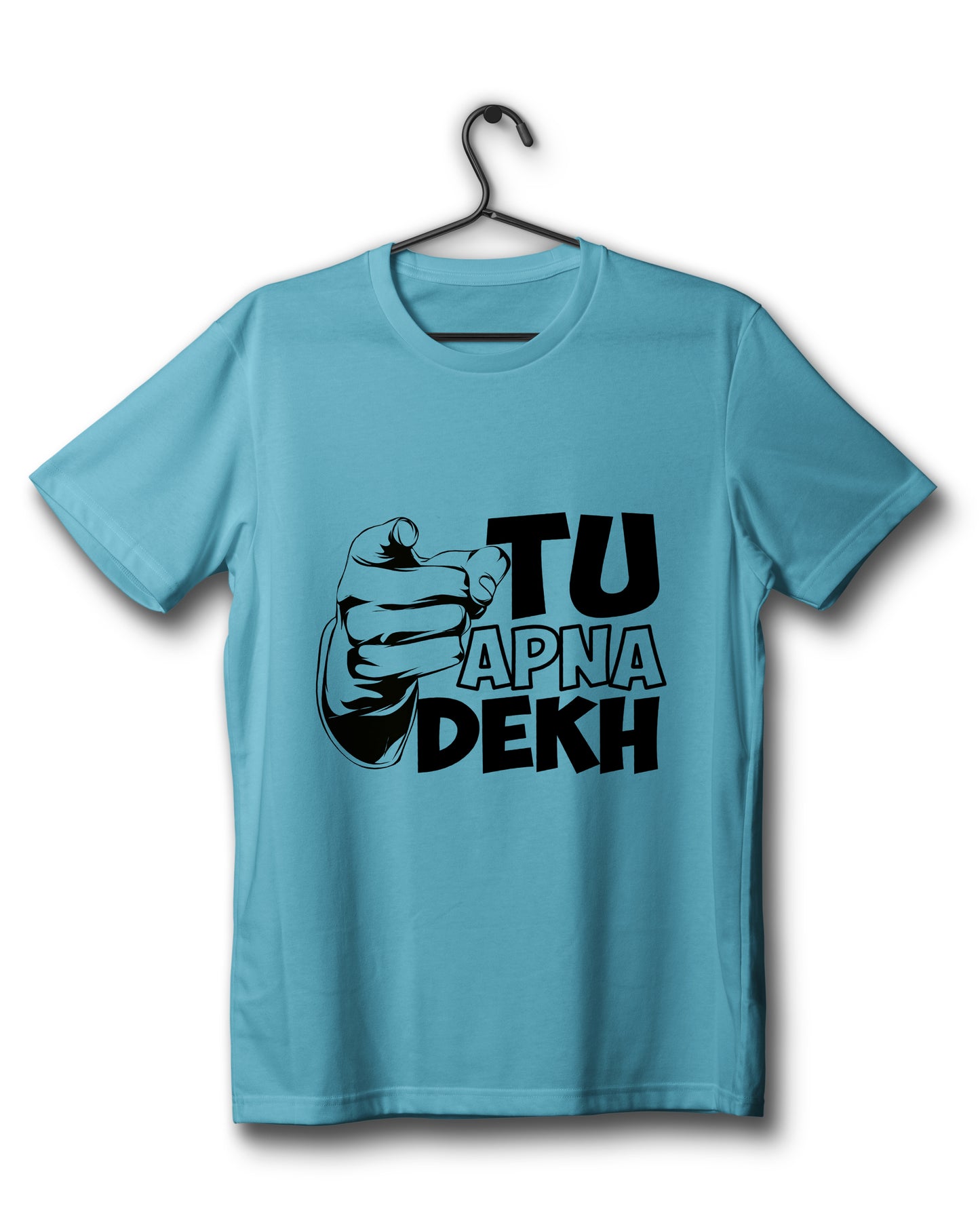 Tu Apna Dekh - Cyan Tee