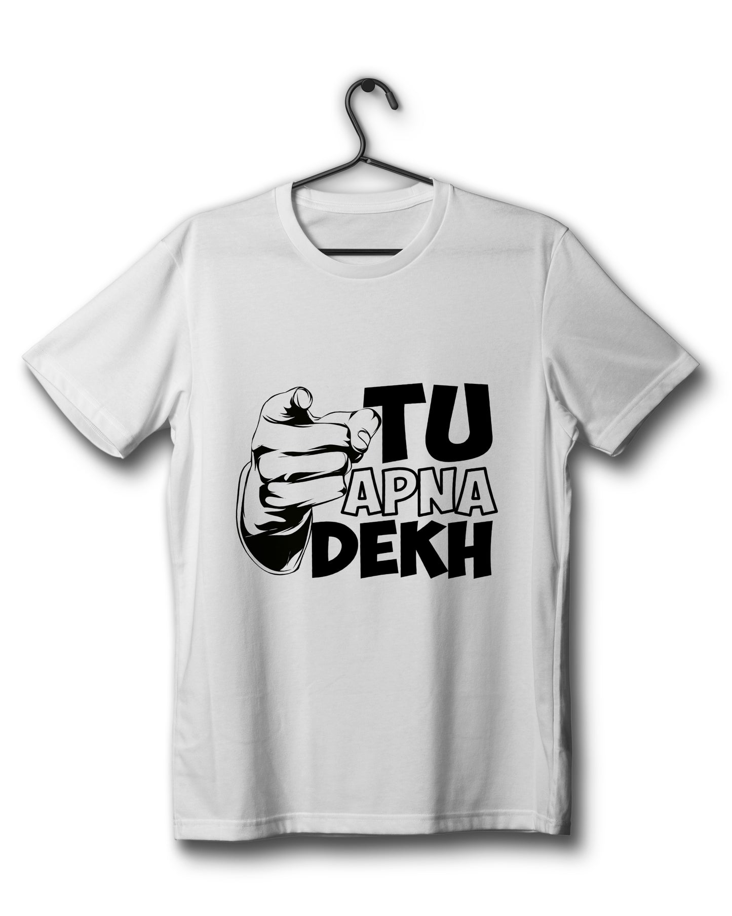 Tu Apna Dekh - White Tee