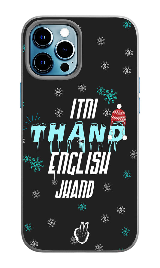 Itni Thand edition for Apple I Phone 12 Pro Max