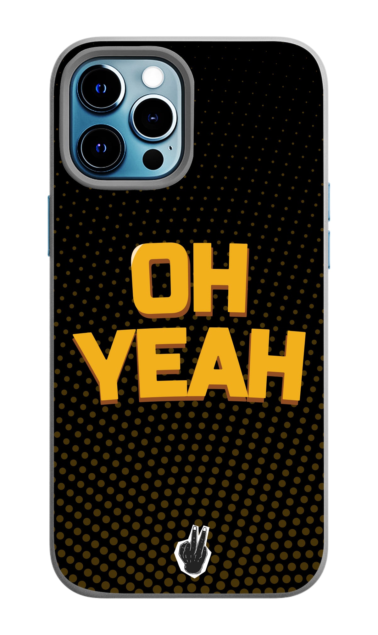 Oh Yeah 2.0 Edition FOR Apple I Phone 12 Pro