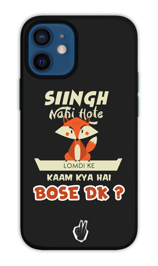 Singh Nahi Hote edition FOR Apple I Phone 12