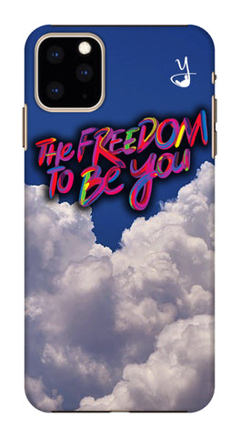 Freedom To Be You FOR Apple I Phone 11 Max Pro
