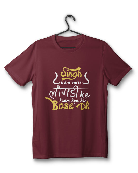 Singh Nahi Hote Edition - Maroon